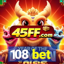 108 bet